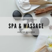 Spa & Massage background music 100% relaxation