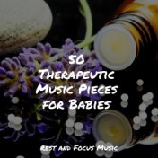 50 Therapeutic Music Pieces for Babies