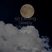 50 Exciting Sleepy Monsoon Songs