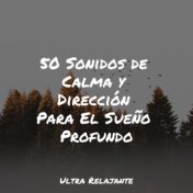 50 Sonidos de Calma y Dirección Para El Sueño Profundo