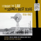 I Fought the Law: The Sound of West Texas 1958-1962