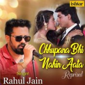 Chhupana Bhi Nahin Aata (Reprised Version)