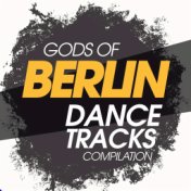 Gods of Berlin Dance Trax Compilation