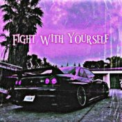 Fight With Yourself