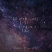 Nature Inspired | Chill Atmosphere Mix