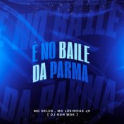 É no Baile da Parma