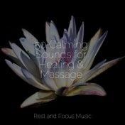 50 Calming Sounds for Healing & Massage