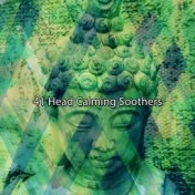 41 Head Calming Soothers