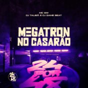 Megatron no Casarão