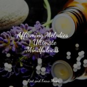 Affirming Melodies | Ultimate Mindfulness