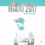 Miami 2017 (Ultra Tech & Minimal)