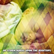 40 Storm Auras Upon The Rooftops