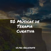 50 Músicas de Terapia Curativa