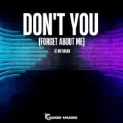 Don't You (Forget About Me)