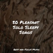 50 Pleasant Solo Sleepy Songs