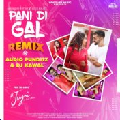 Pani Di Gal (Remix)