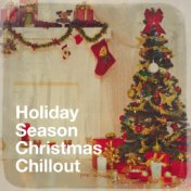 Holiday Season Christmas Chillout