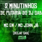 2 Minutinhos de Putaria do Dj Gab