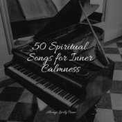 50 Spiritual Songs for Inner Calmness