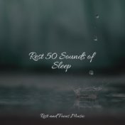 Rest 50 Sounds of Sleep