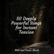 50 Deeply Powerful Songs for Instant Tension