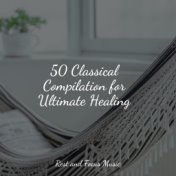 50 Classical Compilation for Ultimate Healing