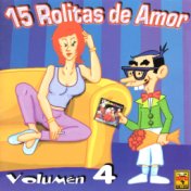 15 Rolitas de Amor, Vol. 4