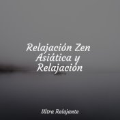 Relajación Zen Asiática y Relajación