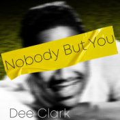 Nobody but You