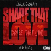 Share That Love (feat. G-Eazy)