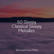 50 Sleepy Classical Sleepy Melodies