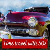 Time Travel with 50S