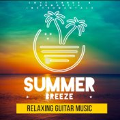 Summer Breeze - Relaxing Guitar Music