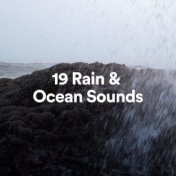 19 Rain & Ocean Sounds