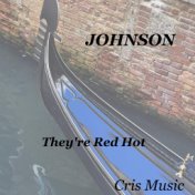 Johnson: They're Red Hot