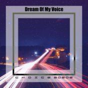 Dream of my voice choice 20202