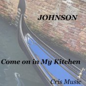 Johnson: Come on in My Kitchen