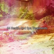 44 Health and Spa Treatments