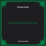 Screamin Hollerin Blues, Vol. 2 (Hq Remastered)