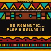 Be Romantic Play a Ballad