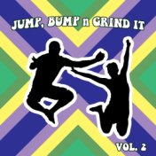 Jump Bump N Grind It, Vol. 2