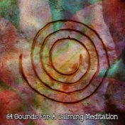 64 Sounds for a Calming Meditation