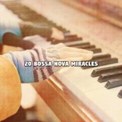 20 Bossa Nova Miracles