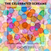 The Celebrated Screams Choice 2022