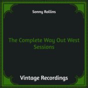 The Complete Way Out West Sessions (Hq remastered)