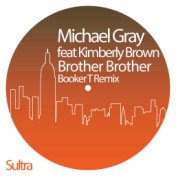Brother Brother (Booker T Remix)