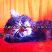 32 Mood Lifting Mind Storm Tracks