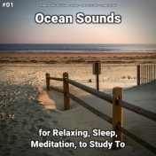 #01 Ocean Sounds for Relaxing, Sleep, Meditation, to Study To