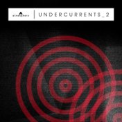 Undercurrents 2