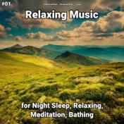 #01 Relaxing Music for Night Sleep, Relaxing, Meditation, Bathing